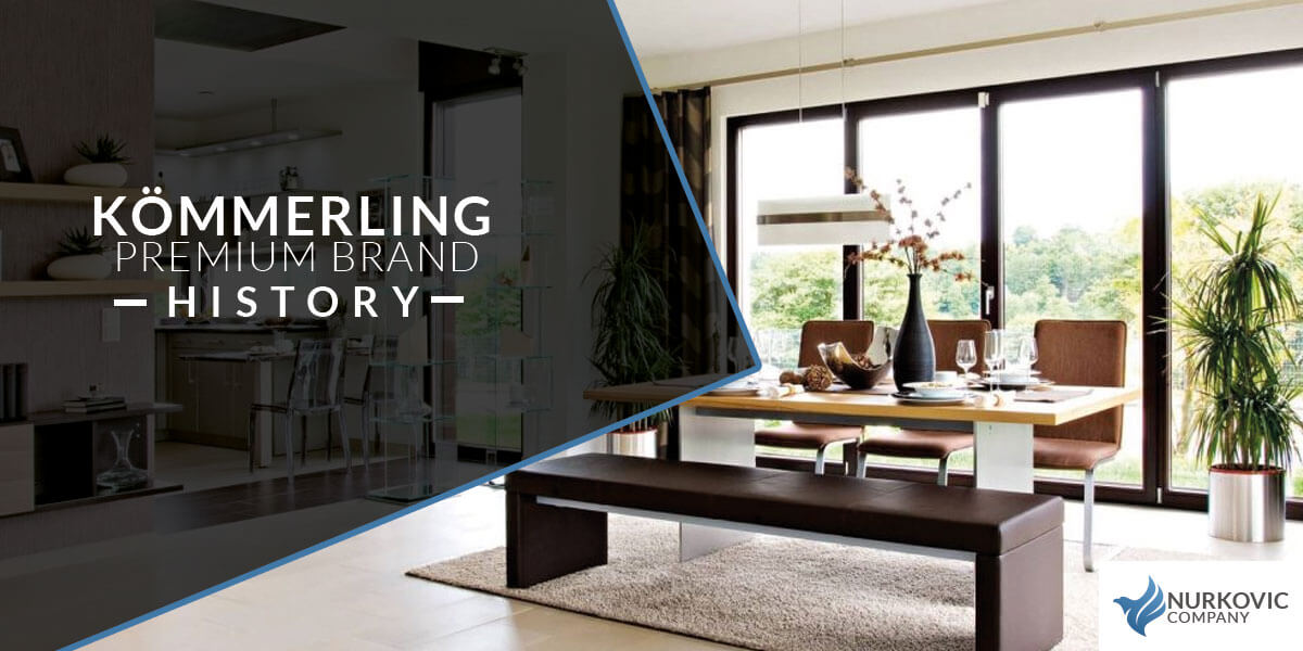 KÖMMERLING Premium brand History. Nurkovic Company