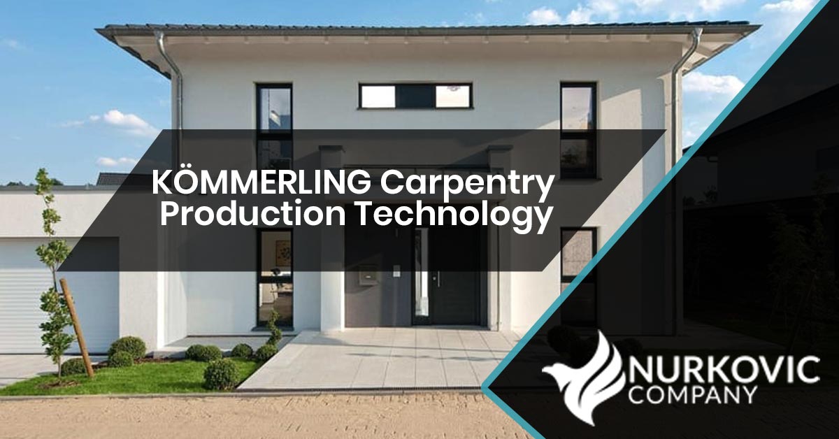 KÖMMERLING Carpentry Production Technology