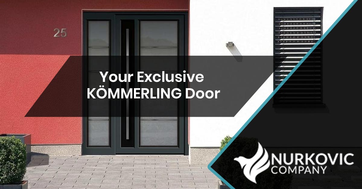 Your Exclusive KÖMMERLING Door