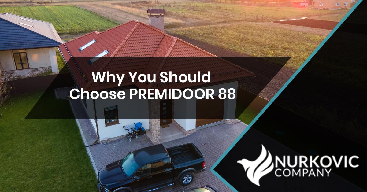 Why You Should Choose PREMIDOOR 88