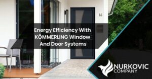 Read more about the article Energy Efficiency With KÖMMERLING Window and Door Systems