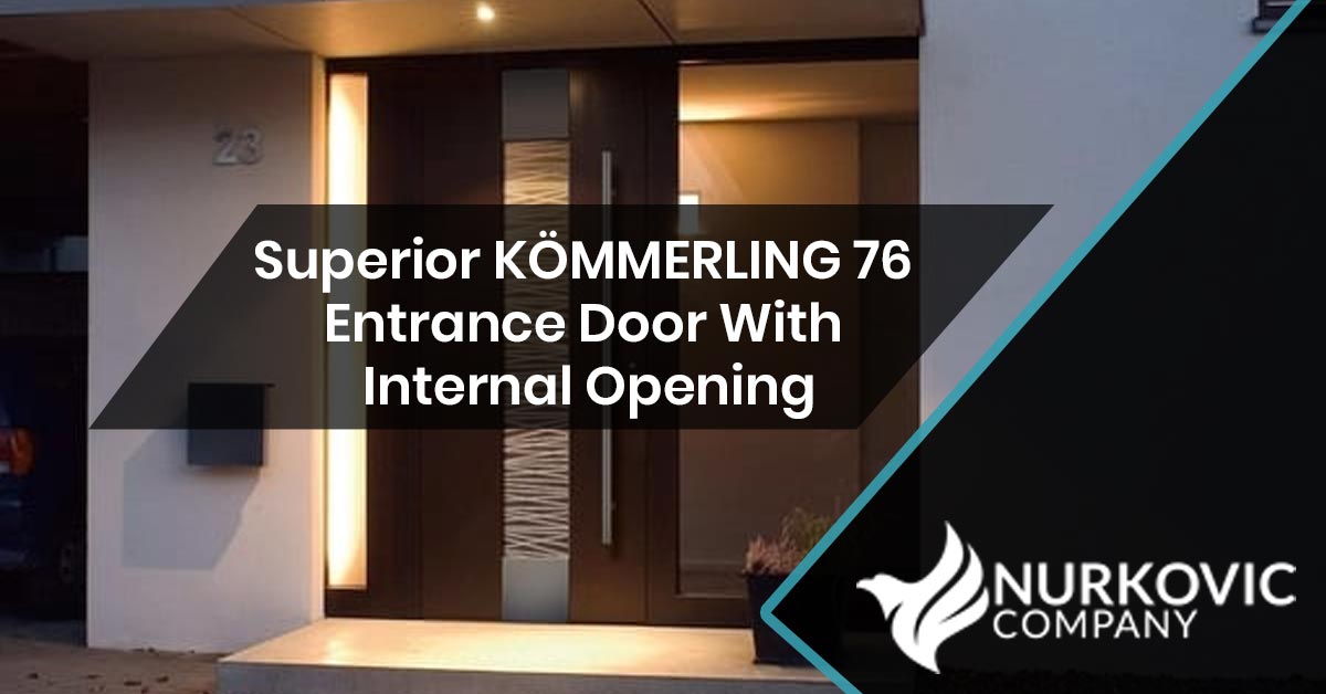 Superior KÖMMERLING 76 entrance door with internal opening