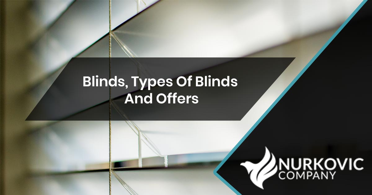 You are currently viewing Blinds, Types of Blinds and Offers