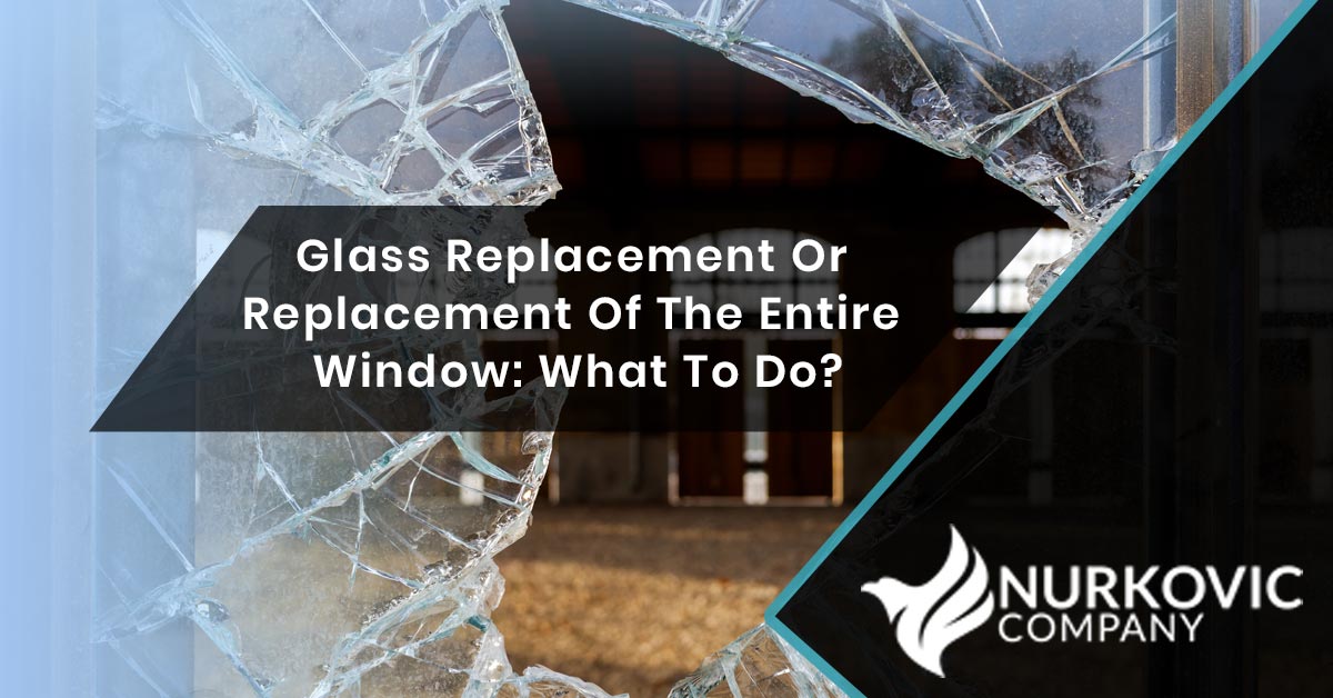 You are currently viewing Glass Replacement or Replacement of The Entire Window: What To Do?