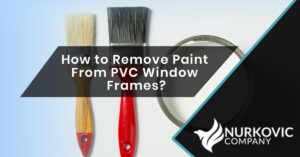 Read more about the article How to Remove Paint From PVC Window Frames?