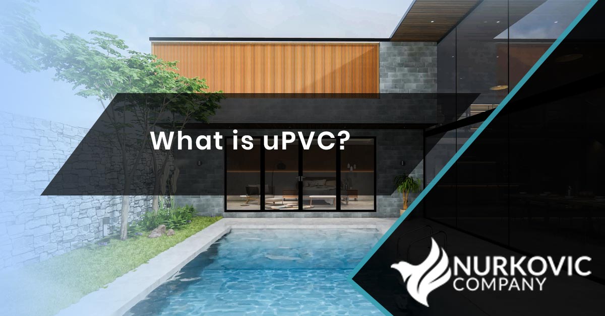 You are currently viewing What is uPVC?